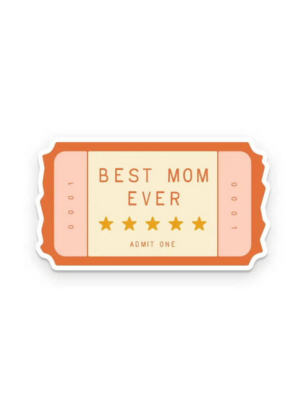 Best Mom Ever Ticket Mother's Day Sticker