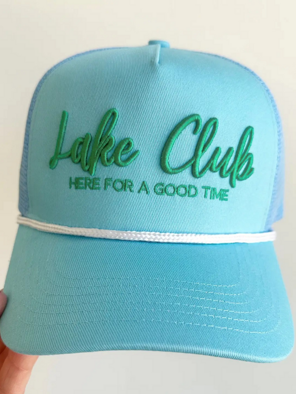 lake club here for a good time trucker hat