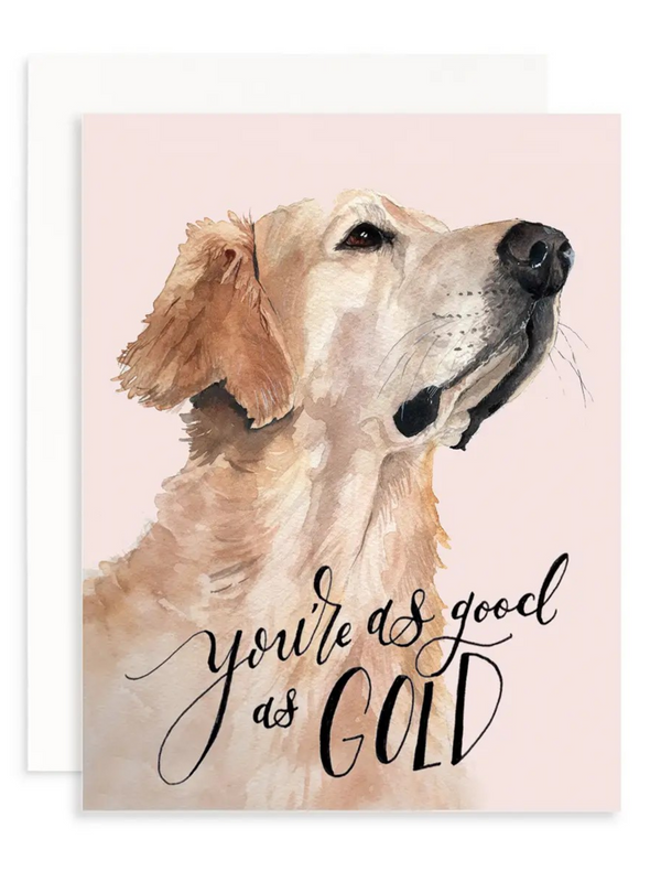 you're as good as gold greeting card