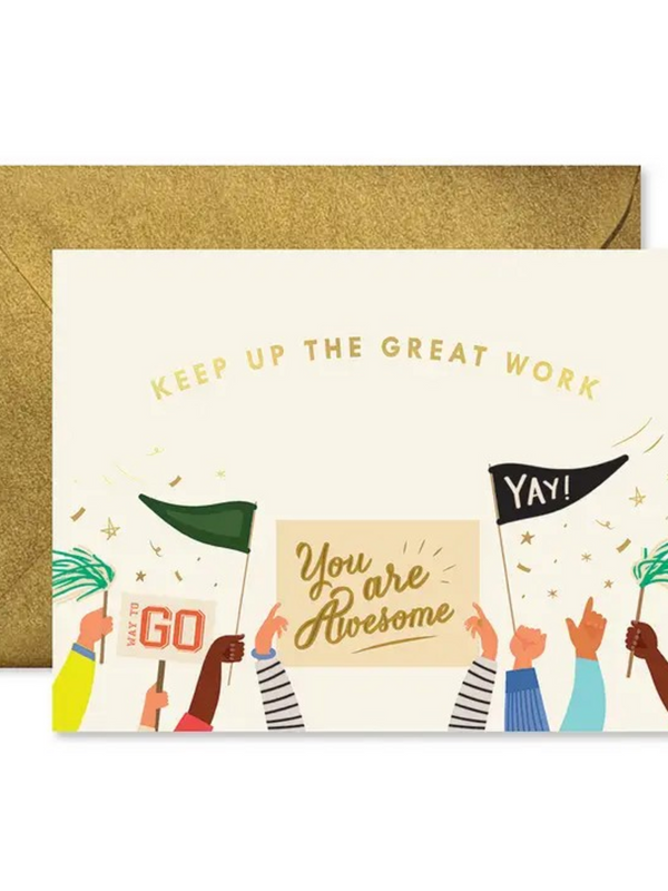 Keep Up The Great Work Card