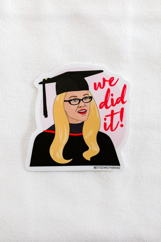 Legally Blonde "We did It" Sticker