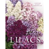 Lilacs: Beautiful Varieties For Home & Garden