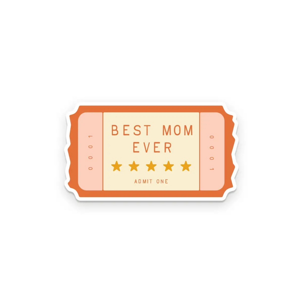 Best Mom Ever Ticket Mother's Day Sticker