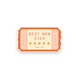 Best Mom Ever Ticket Mother's Day Sticker