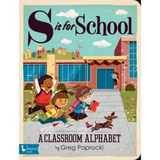 S Is For School: A Classroom Alphabet