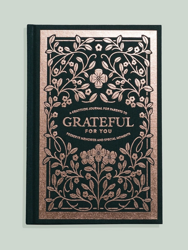 Grateful For You: A Gratitude Journal For Parents