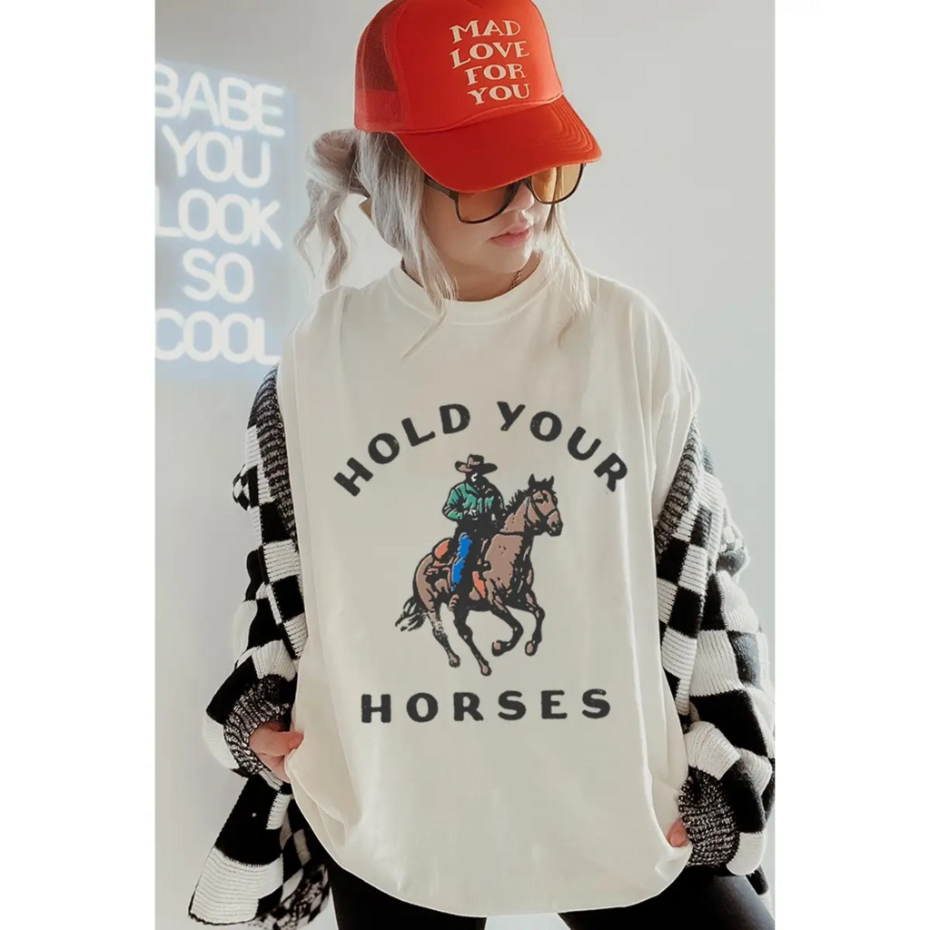 hold your horses tee