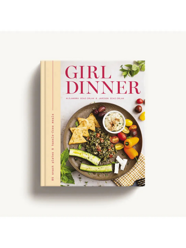 Girl Dinner: 85 Snack Plates & No-Cook Meals