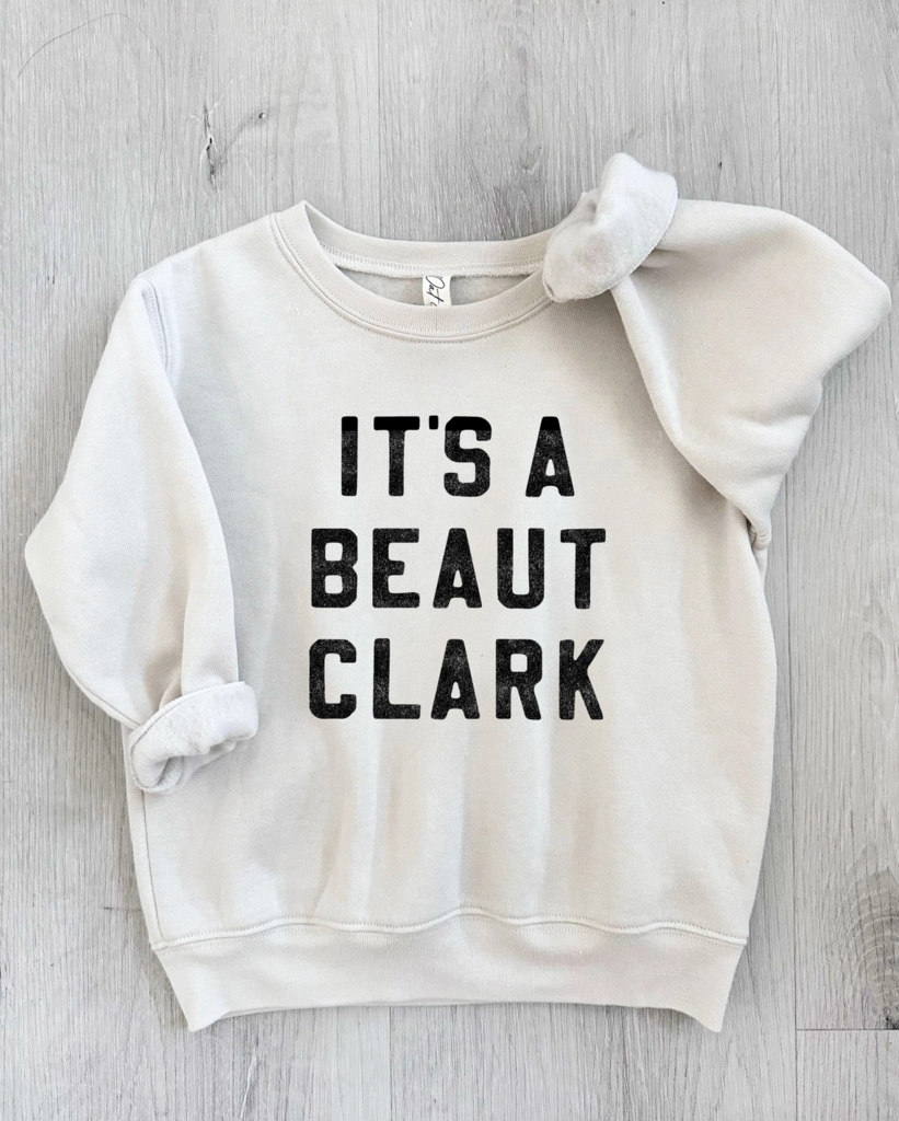 heather dust it's a beaut clark Toddler sweatshirt