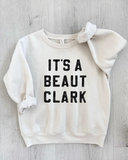 heather dust it's a beaut clark Toddler sweatshirt