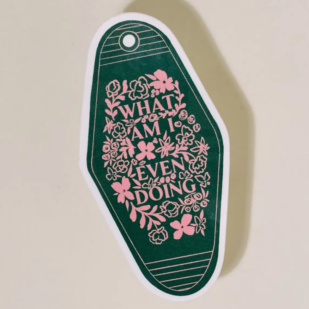 what am I even doing keychain sticker