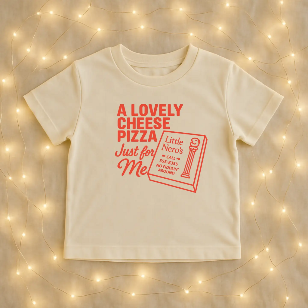 a lovely cheese pizza just for me tee