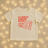 a lovely cheese pizza just for me tee