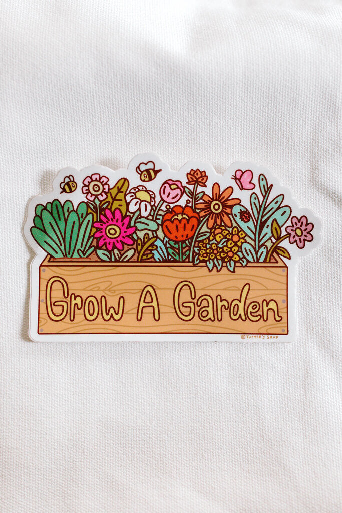 grow a garden bumper sticker